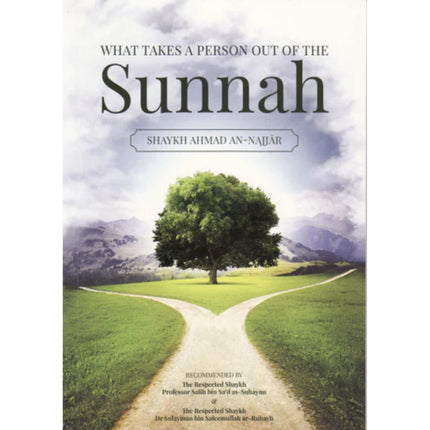 What Takes a Person uut of The Sunnah by Shaykh Ahmad an-Najjar