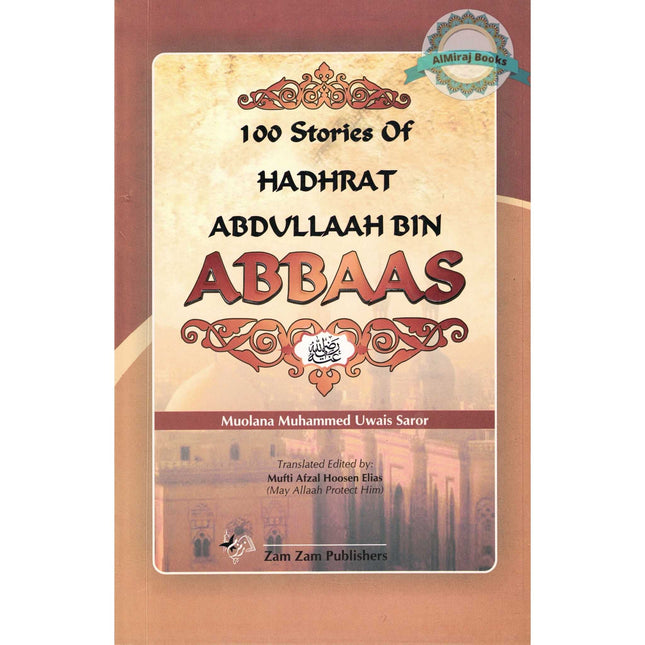 100 Stories of Hadhrat Abdullah bin Abbaas