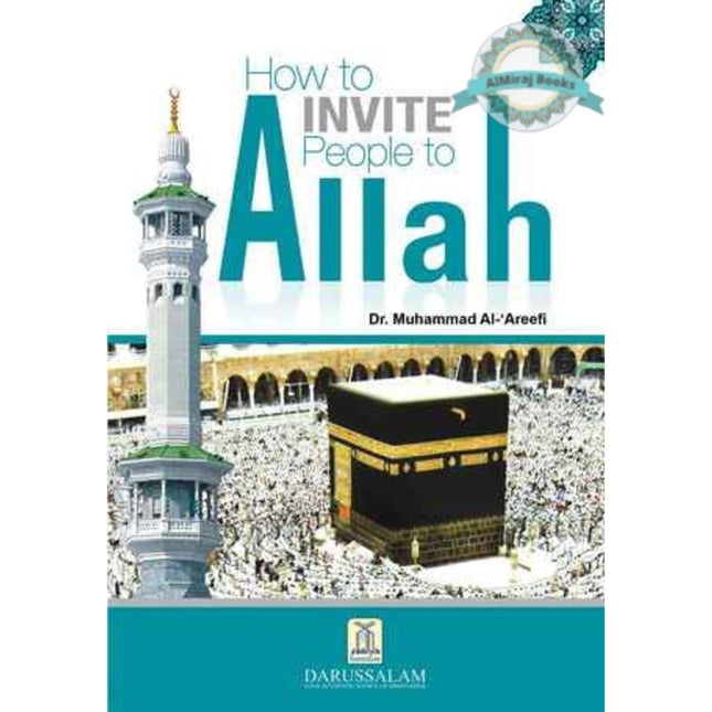 How to Invite People to Allah By Dr. Muhammad Al-'Areefi