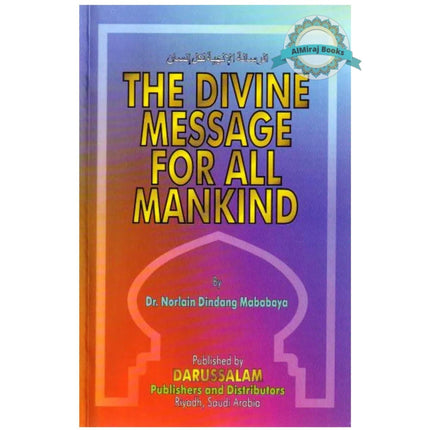 The Divine Message for All Mankind By Dr. Norlain Dindang Mababaya