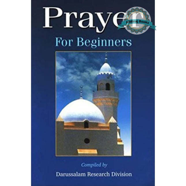 Prayer For Beginners By Darussalam Research Centre