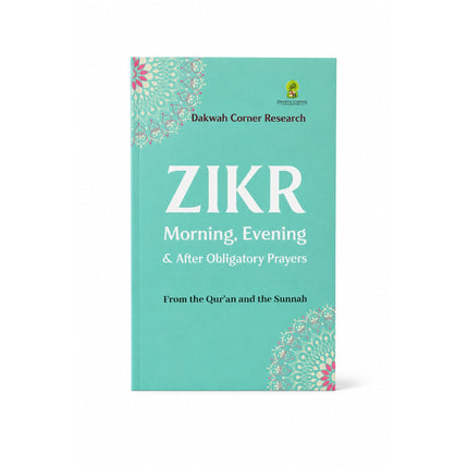 Zikr Morning Evening & After Obligatory Prayers