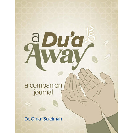 A Dua Away: A Companion Journal by Omar Suleiman
