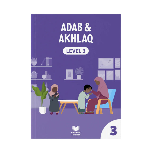 Adab & Akhlaq – Interactive Islamic Character Learning Series, Levels 3