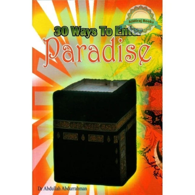 30 Ways To Enter Paradise By Dr. Abdullah Abdurrahman