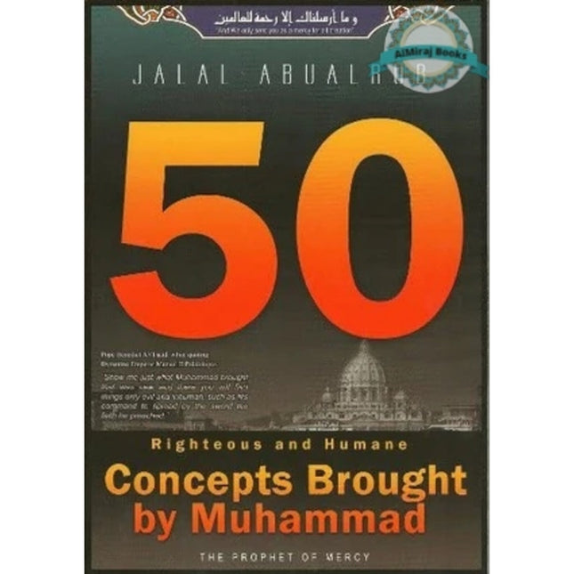 50 Righteous and Humane Concepts Brought by Muhammad By Jalal Abualrub