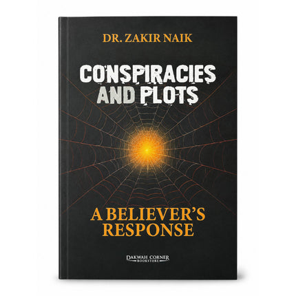 Conspiracies And Plots - A Believer's Response