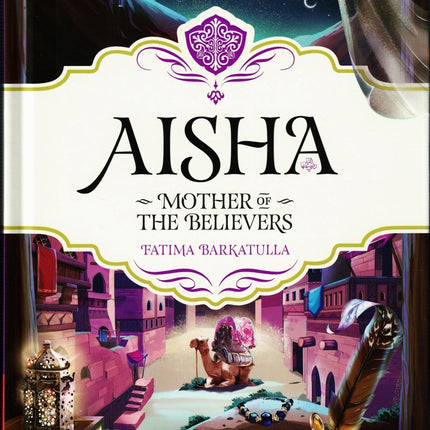 Aisha RA: In The Prophet's Heart (Mother of the believers)