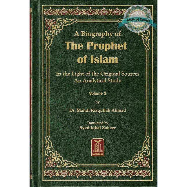 A Biography of the Prophet of Islam In the Light of the Original Sources An Analytical Study (2 Volumes) By Dr. Mahdi Rizqullah Ahmad