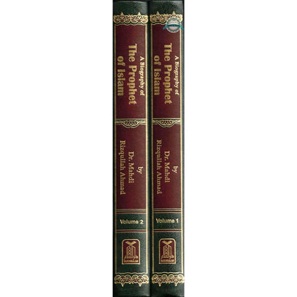 A Biography of the Prophet of Islam Volume 2 by Dr. Mahdi Rizqullah Ahmad