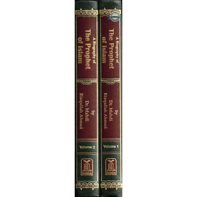 A Biography of the Prophet of Islam Volume 2 by Dr. Mahdi Rizqullah Ahmad