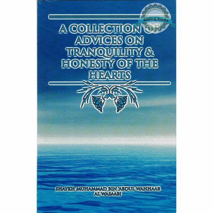 A Collection of Advices on Tranquility and Honesty of the Hearts