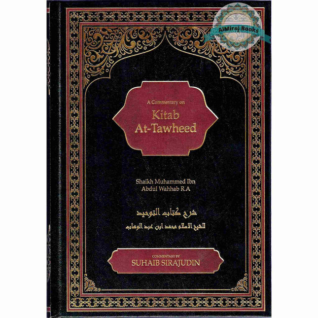 A Commentary on Kitab At-Tawheed By Shaikh Muhammad Ibn Abdul Wahhab R.A