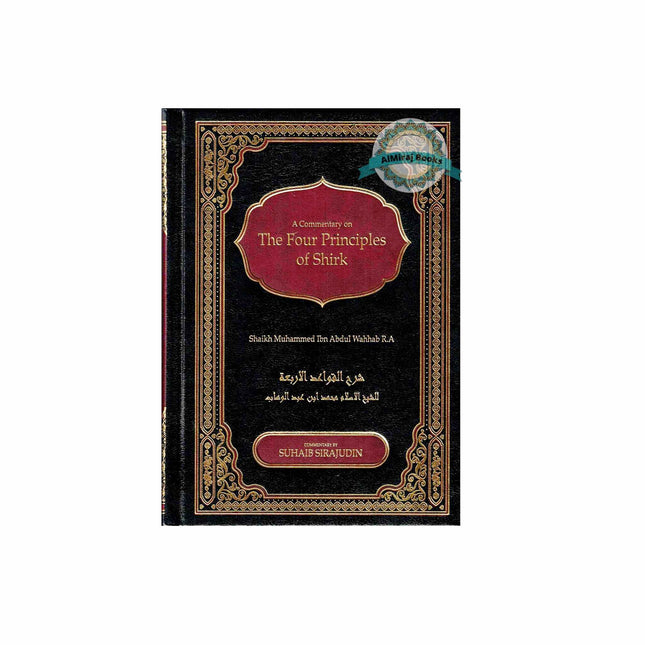 A Commentary on The Four Principles of Shirk By Shaikh Muhammad Ibn Abdul Wahhab R.A