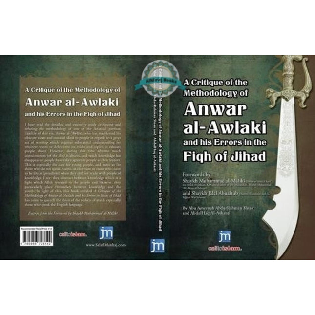 A Critique of the Methodology of Anwar Al Awlaki and His Errors in the Fiqh of Jihad By Abu Ameenah 'AbdurRahmaan Sloan