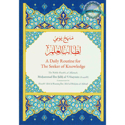 A Daily Routine for the Seeker of Knowledge By Muhammad Bin Salih Al Uthaymin