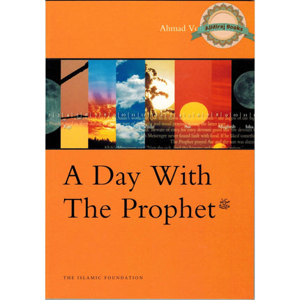 A Day with the Prophet By Ahmad Von Denffer
