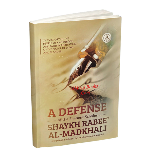 A Defense Of Eminent Scholar Shaykh Rabee' al-Madkhali