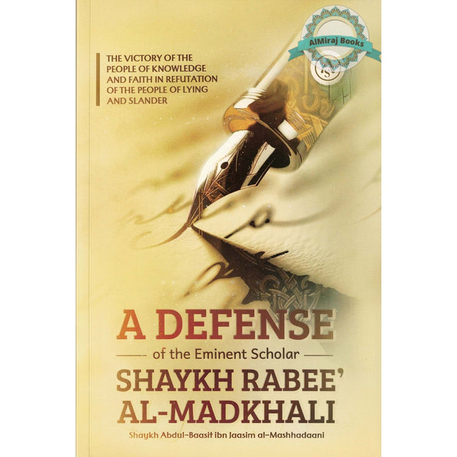 A Defense Of Eminent Scholar Shaykh Rabee' al-Madkhali