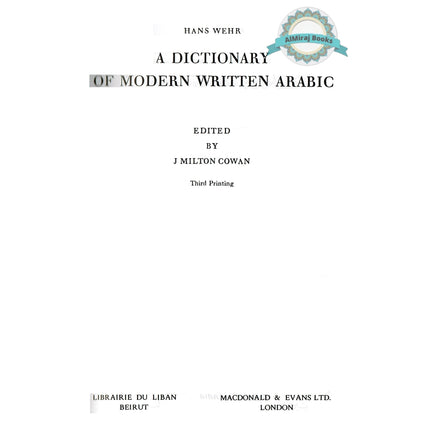 A Dictionary of Modern Written Arabic (Arabic-English) By Hans Wehr