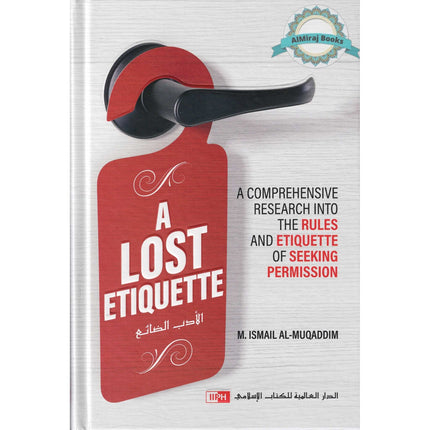 A Lost Etiquette by Muhammad Ismail al-Muqaddim