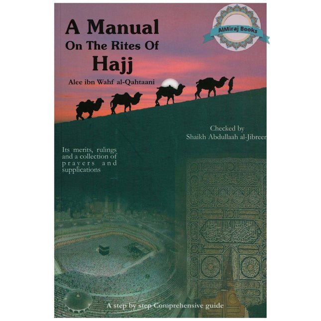 A Manual on the Rites of Hajj By Alee Ibn Wahf Al-Qahtaani