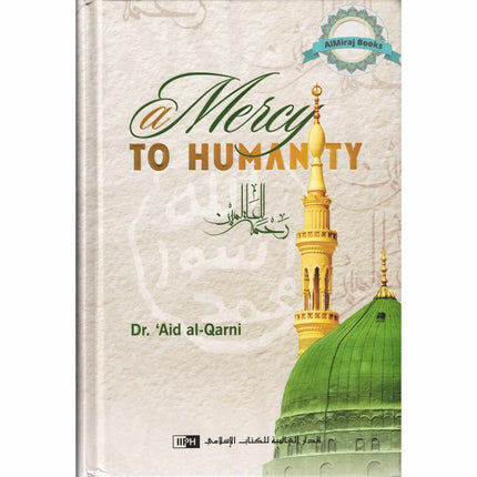 A Mercy to Humanity By Dr Aid Al Qarni