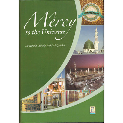 A Mercy to the Universe By Sa'id bin Ali bin Wahaf Al Qahtani