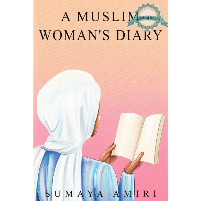 A Muslim Woman's Diary By Sumaya Amiri