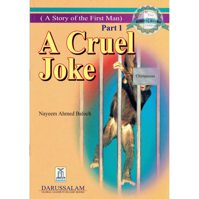 A Story of the First Man - A Cruel Joke (Part1) By Nayeem Ahmed Baloch