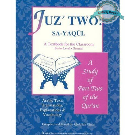 A Study of the Qur'an Textbook Juz' Two (Sa-Yaqul) By Dr. Abidullah Ghazi