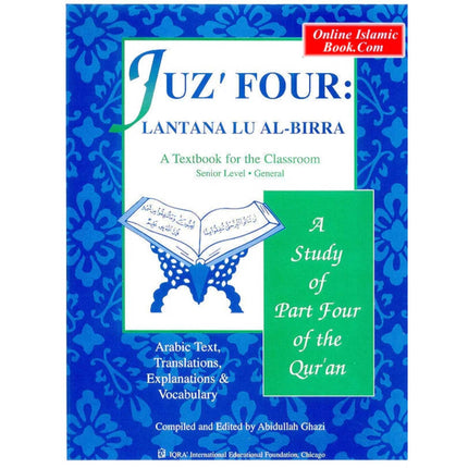 A Study of the Quran Textbook Juz Four Lantana Lu Al-Birra By Dr. Abidullah Ghazi