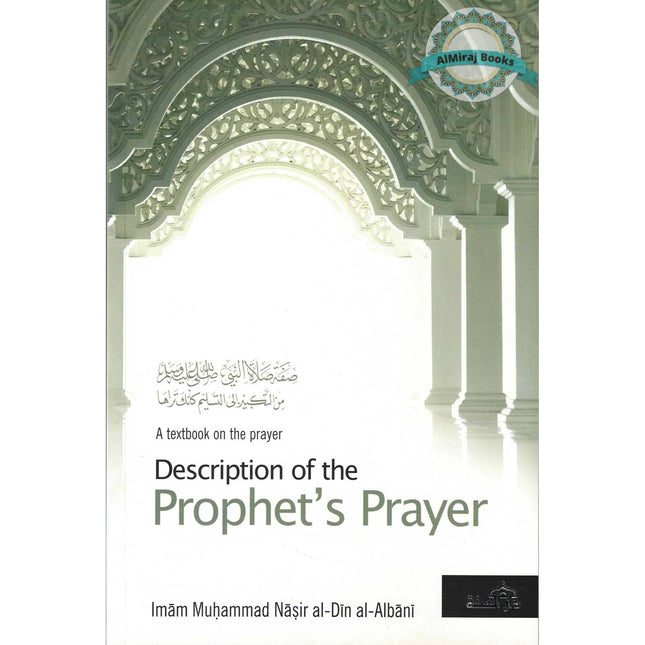 A Textbook on the Description of the Prophets Prayer By Imam Muhammad Nasir Al-Din al-Albani