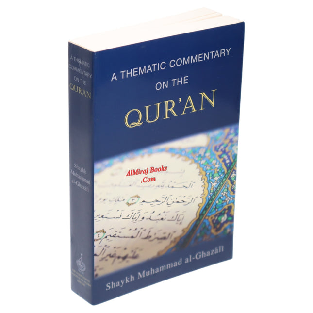 A Thematic Commentary on the Quran By  Muhammad al-Ghazali