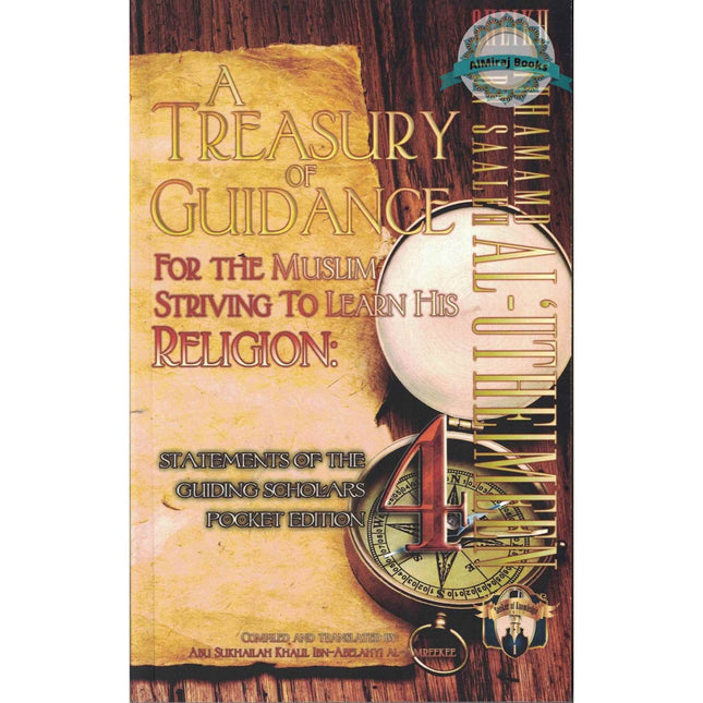 A Treasury of Guidance For the Muslim Striving to Learn his Religion,Pocket Edition (Volume 4) By Abu Sukhalih Khalil Ibn Abelahyi Al-Amreekee