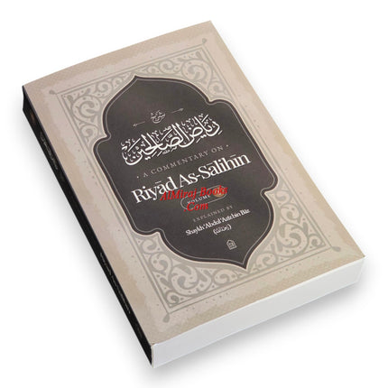 A Commentary on Riyad al-Salihin Two Volume Set,
Vol-1 9798898520861
Vol-2 9798898520892