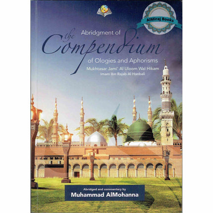 Abridgement of the Compendium of Ologies and Aphorisms By Muhammad AlMohanna