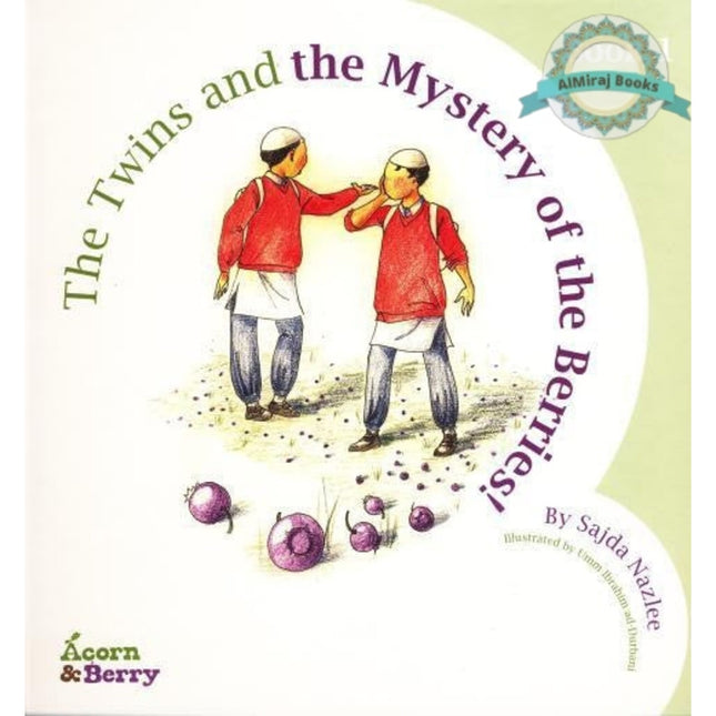 Acorn and Berry Book 1 The Twins and the Mystery of the Missing Berries By Sajda Nazlee