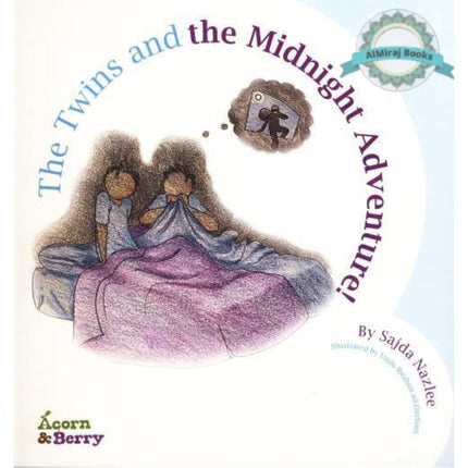 Acorn and Berry Book 2 The Twins and the Midnight Adventure By Sajda Nazlee