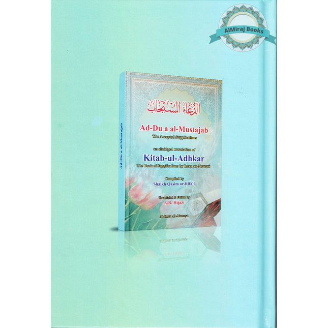 Ad-Du'a al-Mustajab: The Accepted Supplications By Shaikh Qasim Ar-Rifa'i