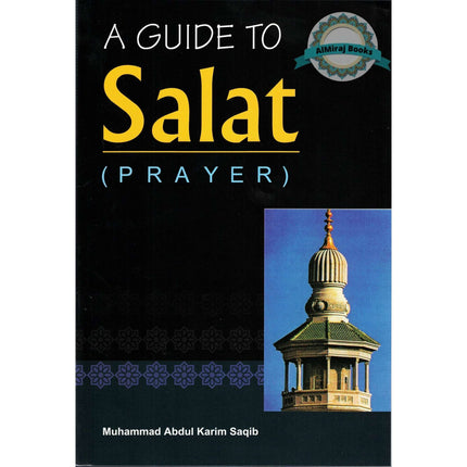 A Guide to Salat By Muhammad Abdul Karim Saqib