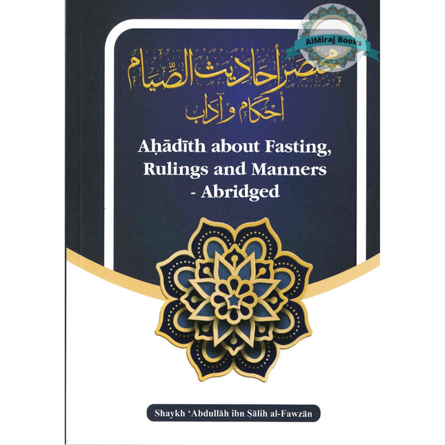 Ahadith about Fasting, Rulings and Manners-Abridged