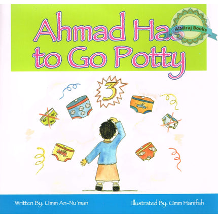 Ahmad Has to Go Potty By Umm An Numan