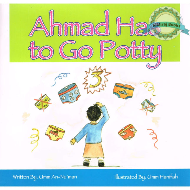 Ahmad Has to Go Potty By Umm An Numan