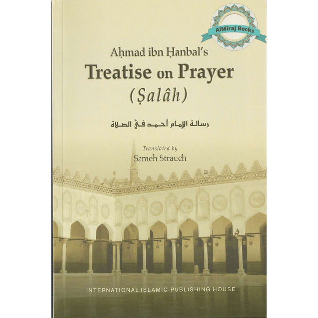 Ahmad Ibn Hanbal's Treatise on Prayer Salah