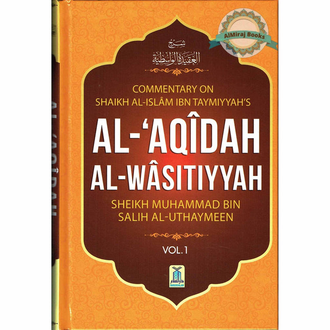 Al-Aqidah Al-Wasitiyyah (2 Vol. Set) By Muhammad bin Salih Al-Uthaimeen