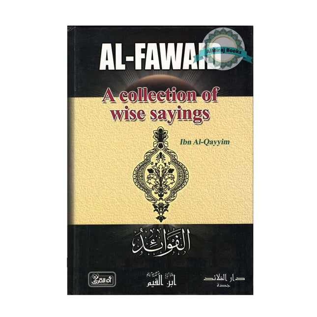 Al-Fawaid: A Collection Of Wise Sayings By Imam Ibn al-Qayyim al-Jawziyya