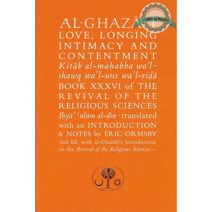 Al-Ghazali on Love, Longing, Intimacy & Contentment (Ghazali Series) By Abu Hamid al-Ghazali