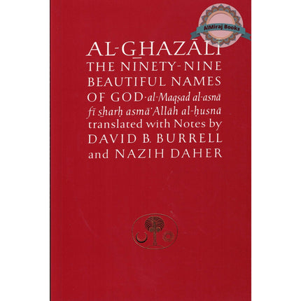 Al-Ghazali on the Ninety-nine Beautiful Names of God (Ghazali Series) By Abu Hamid Muhammad al-Ghazali