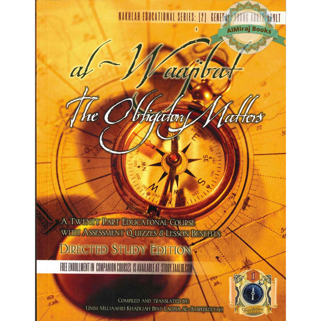Al-Waajibat: The Obligatory Matters [Directed Study Edition]